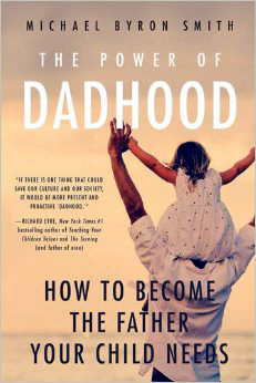 Power of Dadhood Michael Byron Smith