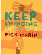 keep swinging rick marin