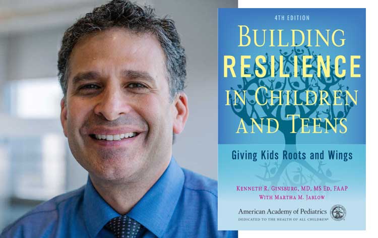 kenneth ginsburg building resilience in teens raising kids to thrive