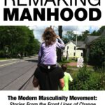 Remaking Manhood, Mark Green, The Good Men Project